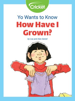 cover image of Yo Wants to Know: How Have I Grown?